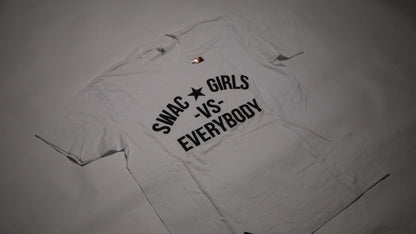 SWAC Girl Vs Everybody T-Shirt (White & Black)